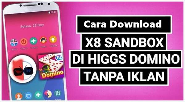 Cara Download X8 Sandbox Apk Speeder Higgs Domino