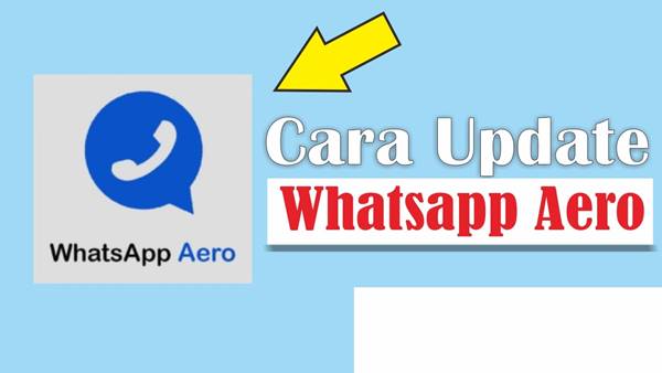 Panduan Update WhatsApp Aero (WA Aero) Dengan Cepat