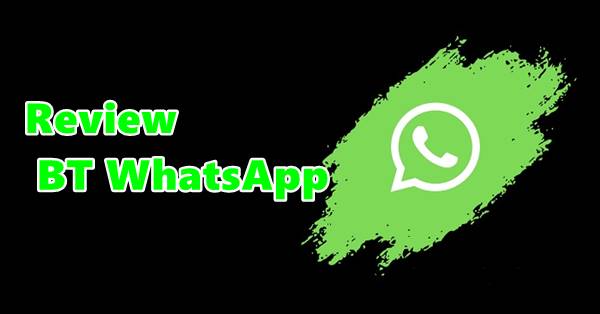 Review Aplikasi BT WhatsApp