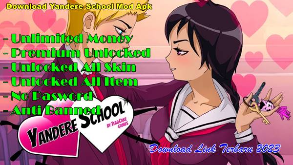 Cara Download Game Yandere School Mod Apk Unlimited Money Terbaru 2023